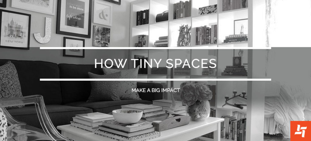 tiny spaces big impact